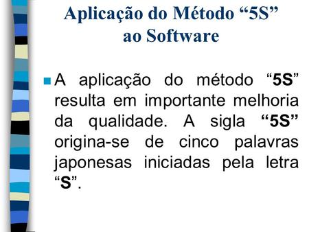 Aplicação do Método “5S” ao Software
