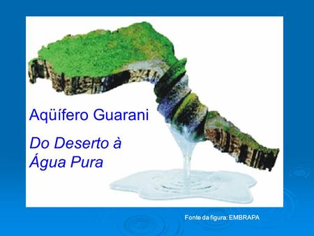 Aqüífero Guarani Aqüífero Guarani Do Deserto à Água Pura