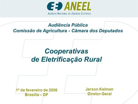 Comissão de Agricultura - Câmara dos Deputados de Eletrificação Rural