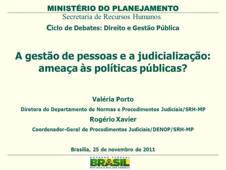 A gestão de pessoas e a judicialização: ameaça às políticas públicas?