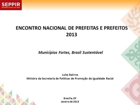 ENCONTRO NACIONAL DE PREFEITAS E PREFEITOS 2013