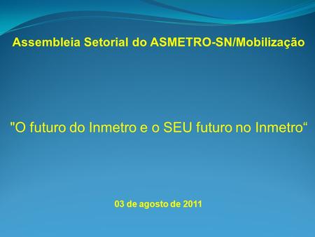 Assembleia Setorial do ASMETRO-SN/Mobilização