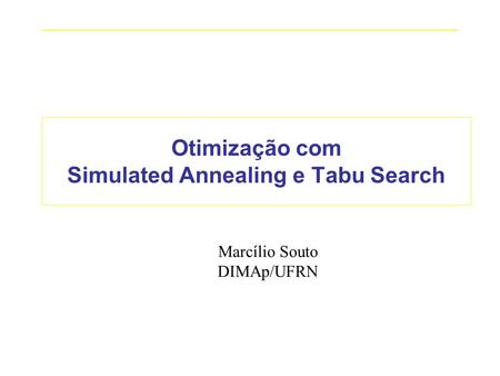 Otimização com Simulated Annealing e Tabu Search