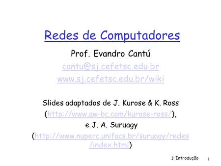 Redes de Computadores Prof. Evandro Cantú