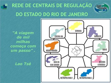 REDE DE CENTRAIS DE REGULAÇÃO DO ESTADO DO RIO DE JANEIRO