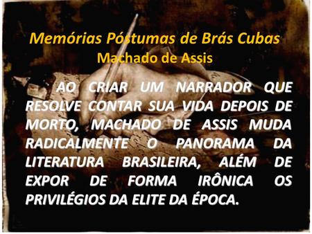 Memórias Póstumas de Brás Cubas Machado de Assis
