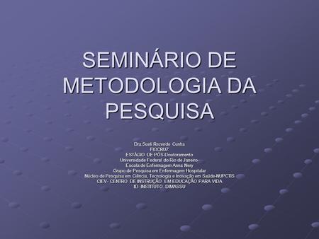 SEMINÁRIO DE METODOLOGIA DA PESQUISA