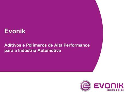 Evonik: Excelência para a Indústria Automotiva