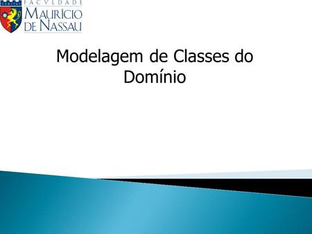 Modelagem de Classes do Domínio