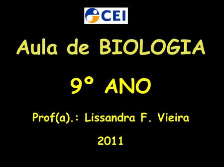 Prof(a).: Lissandra F. Vieira