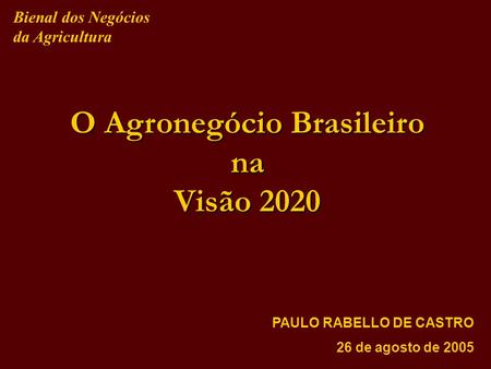O Agronegócio Brasileiro