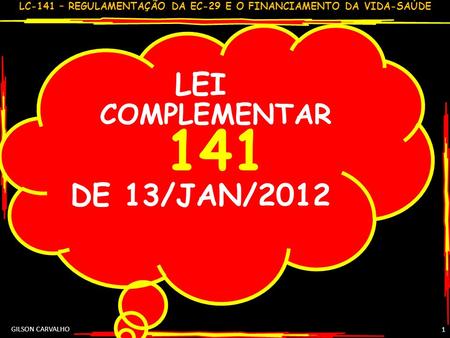 LEI COMPLEMENTAR 141 DE 13/JAN/2012