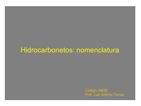 Hidrocarbonetos: nomenclatura