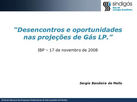 “Desencontros e oportunidades nas projeções de Gás LP.”