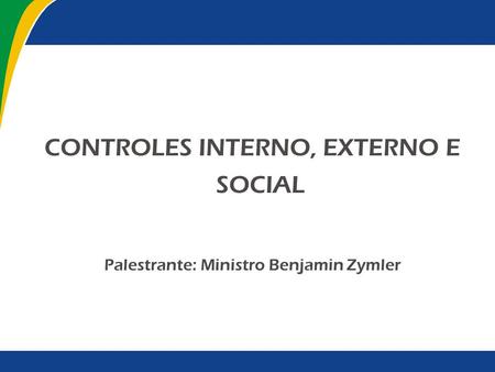 CONTROLES INTERNO, EXTERNO E SOCIAL