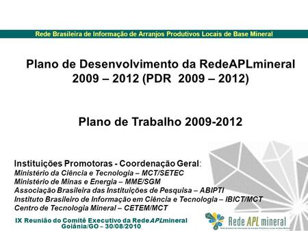 Plano de Desenvolvimento da RedeAPLmineral 2009 – 2012 (PDR – 2012)