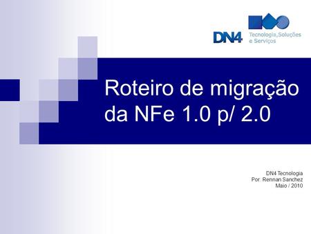 Roteiro de migração da NFe 1.0 p/ 2.0