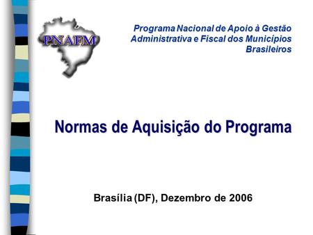 Normas de Aquisição do Programa Brasília (DF), Dezembro de 2006