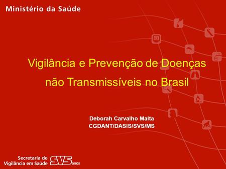 Vigilância e Prevenção de Doenças não Transmissíveis no Brasil