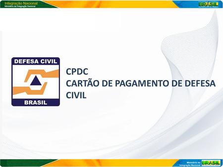 CPDC CARTÃO DE PAGAMENTO DE DEFESA CIVIL.