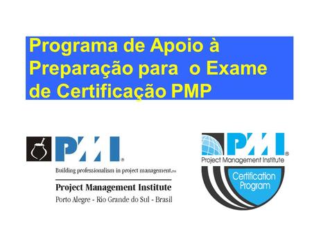 Programa de Apoio à Preparação para  o Exame de Certificação PMP