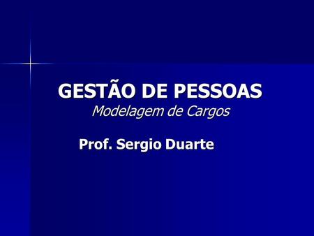 GESTÃO DE PESSOAS Modelagem de Cargos