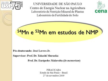 54Mn e 52Mn em estudos de NMP UNIVERSIDADE DE SÃO PAULO