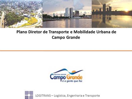 Plano Diretor de Transporte e Mobilidade Urbana de Campo Grande