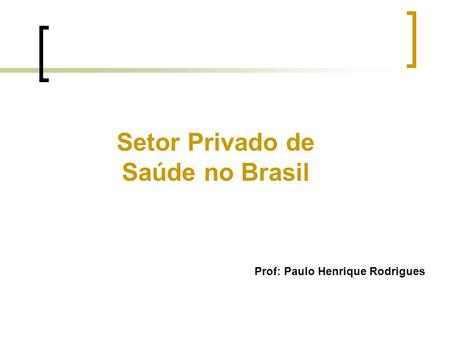 Setor Privado de Saúde no Brasil