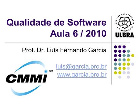 Qualidade de Software Aula 6 / 2010