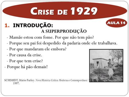 CRISE DE 1929 INTRODUÇÃO: A SUPERPRODUÇÃO