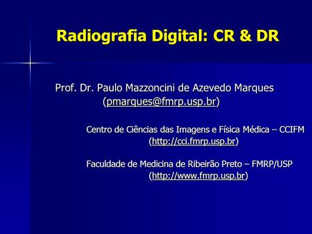 Radiografia Digital: CR & DR