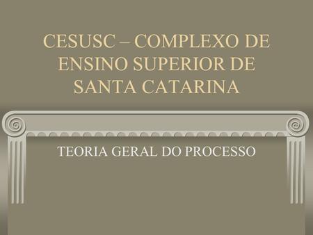 CESUSC – COMPLEXO DE ENSINO SUPERIOR DE SANTA CATARINA