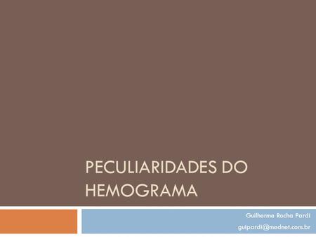 Peculiaridades do Hemograma