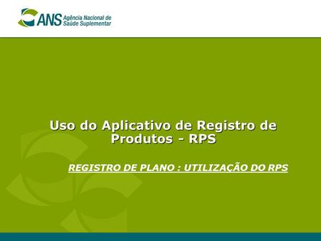 Uso do Aplicativo de Registro de Produtos - RPS