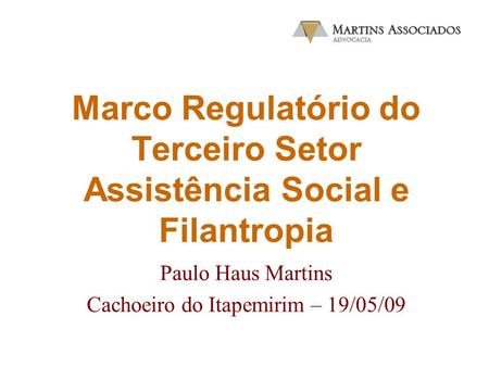 Marco Regulatório do Terceiro Setor Assistência Social e Filantropia