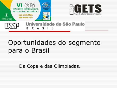 Oportunidades do segmento para o Brasil
