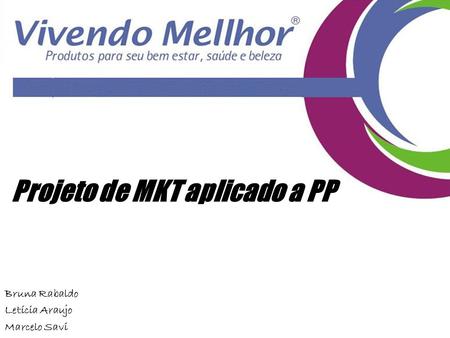 Projeto de MKT aplicado a PP