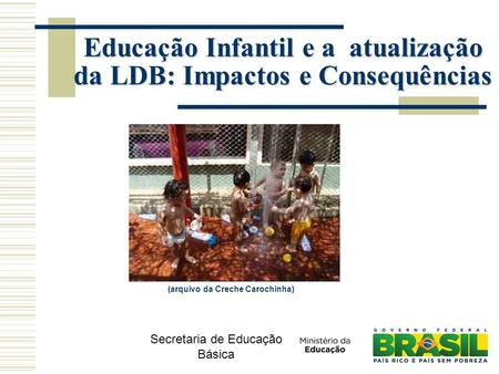 Educação Infantil e a atualização da LDB: Impactos e Consequências