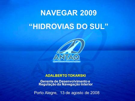 NAVEGAR 2009 “HIDROVIAS DO SUL”