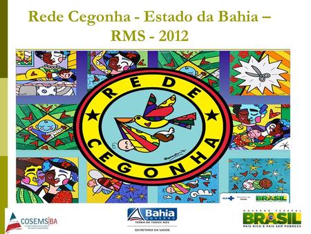 Rede Cegonha - Estado da Bahia – RMS