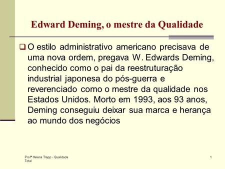 Edward Deming, o mestre da Qualidade