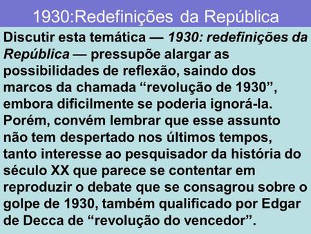 1930:Redefinições da República