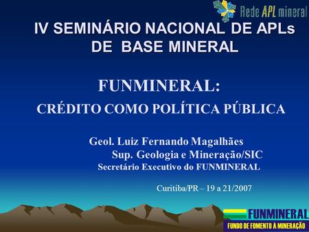 IV SEMINÁRIO NACIONAL DE APLs DE BASE MINERAL