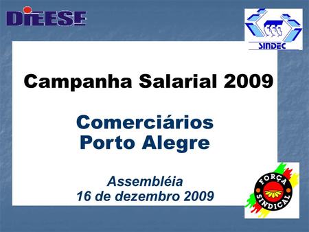 Campanha Salarial 2009 Comerciários Porto Alegre Assembléia 16 de dezembro 2009.