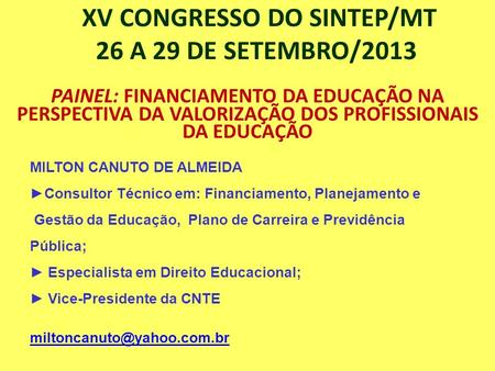 XV CONGRESSO DO SINTEP/MT 26 A 29 DE SETEMBRO/2013