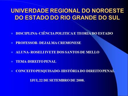 UNIVERDADE REGIONAL DO NOROESTE DO ESTADO DO RIO GRANDE DO SUL
