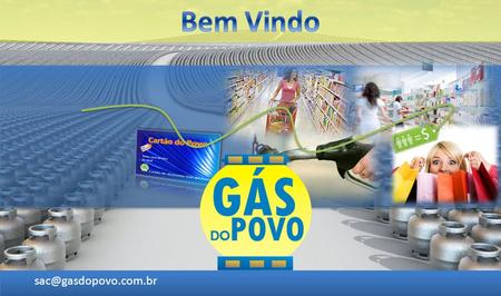 Bem Vindo sac@gasdopovo.com.br.