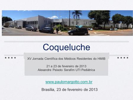 Coqueluche  Brasília, 23 de fevereiro de 2013