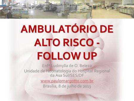 AMBULATÓRIO DE ALTO RISCO - FOLLOW UP